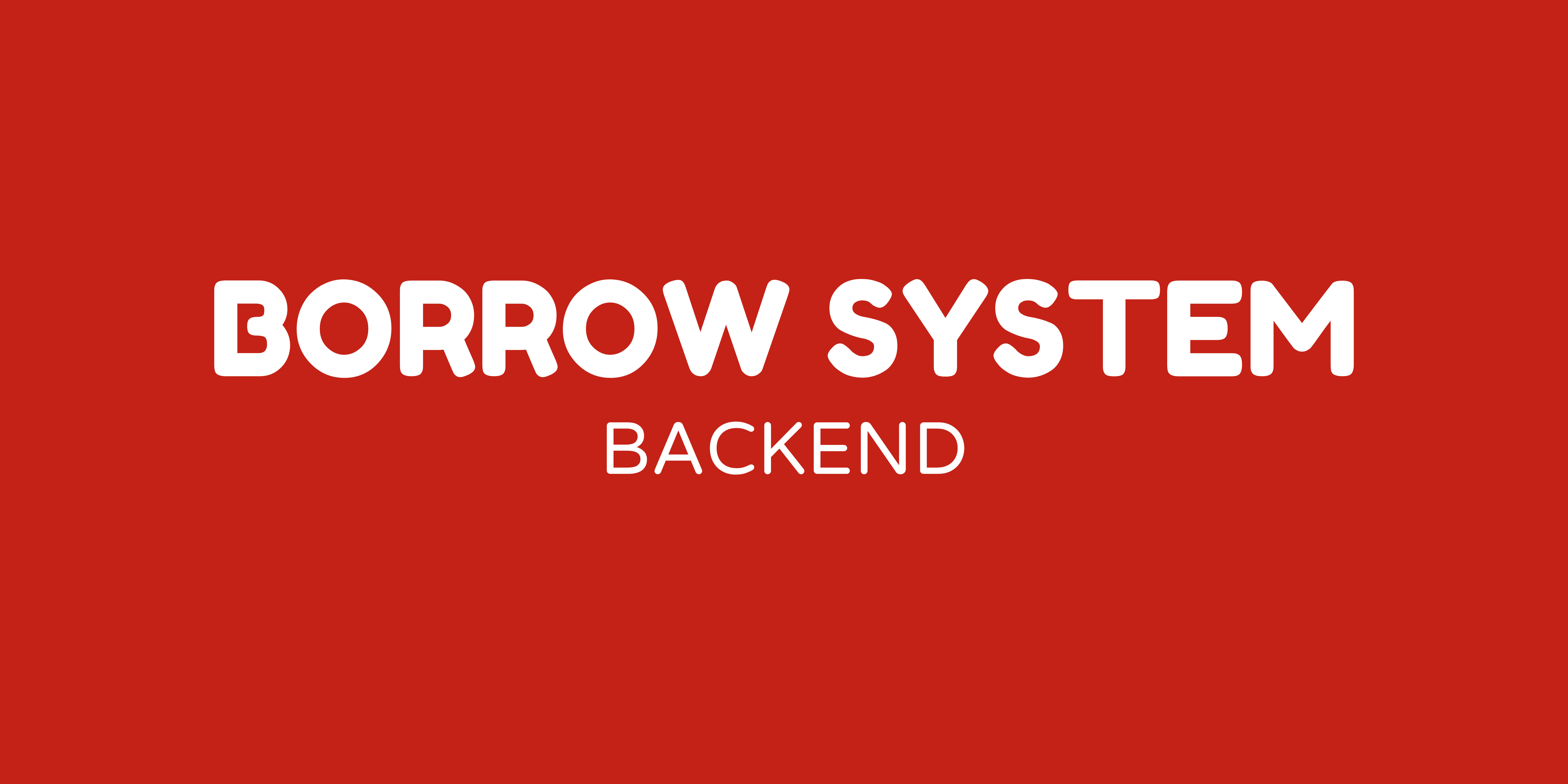 Backend of Borrow system